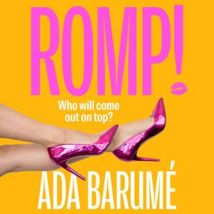 Romp!, Ada Barume