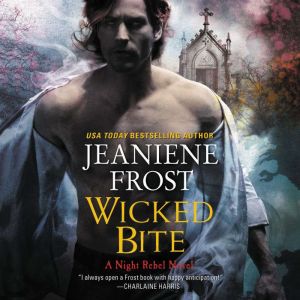 Wicked Bite A Night Rebel Novel, Jeaniene Frost