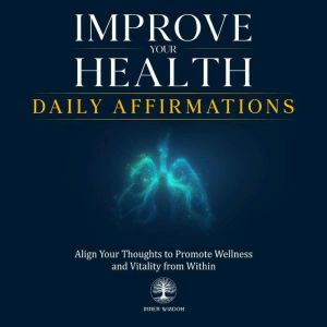 Improve Your Health Daily Affirmation..., Inner Wisdom