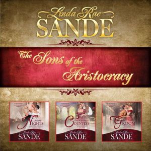 The Sons of the Aristocracy Boxed Se..., Linda Rae Sande