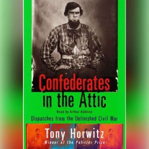 Confederates in the Attic, Tony Horwitz