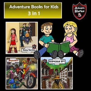 Adventure Books for Kids: 3 in 1 Fun Adventures for Kids (Childrens Adventure Stories)