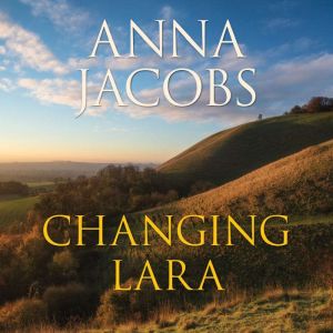 Changing Lara, Anna Jacobs