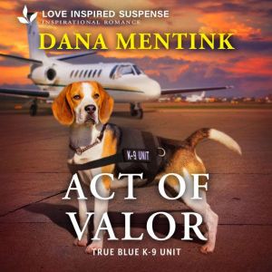 Act of Valor, Dana Mentink