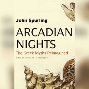 Arcadian Nights, John Spurling