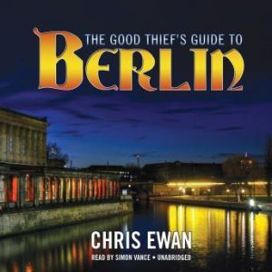 The Good Thiefs Guide to Berlin, Chris Ewan
