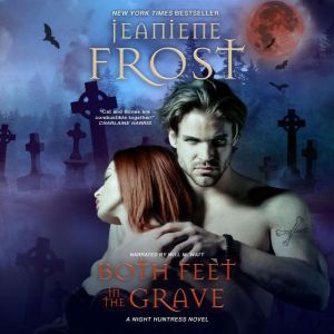 Both Feet in the Grave, Jeaniene Frost
