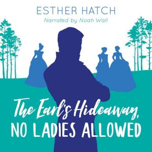 The Earl's Hideaway, No Ladies Allowed: A Victorian Romance