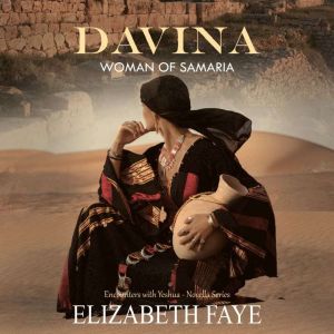 Davina  Woman of Samaria, Elizabeth Faye