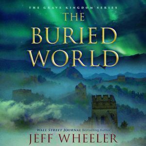 The Buried World, Jeff Wheeler