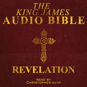 The Audio Bible Revelation, Christopher Glynn