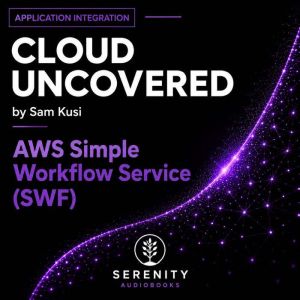 Amazon Simple Workflow Service SWF, Sam Kusi
