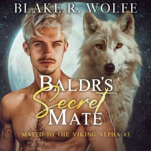 Baldr's Secret Mate: Gay Viking Werewolf Shifter Romance