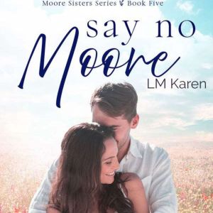 Say No Moore A Contemporary Christia..., LM Karen