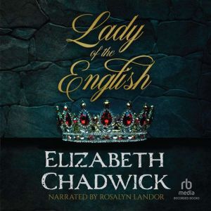 Lady of the English, Elizabeth Chadwick