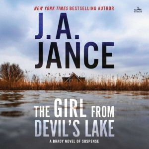 The Girl from Devils Lake, J. A. Jance