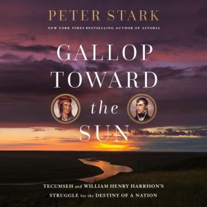 Gallop Toward the Sun, Peter Stark