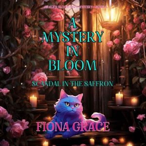 A Mystery in Bloom Scandal in the Sa..., Fiona Grace