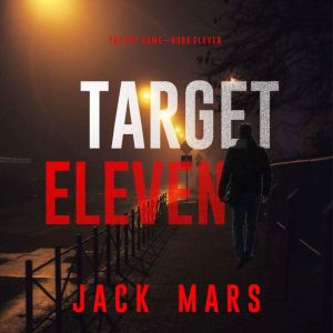 Target Eleven The Spy GameBook 11..., Jack Mars