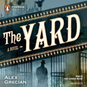 The Yard, Alex Grecian