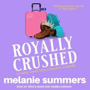 Royally Crushed, Melanie Summers