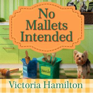No Mallets Intended, Victoria Hamilton