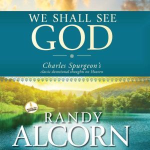 We Shall See God, Randy Alcorn