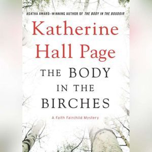 The Body in the Birches, Katherine Hall Page