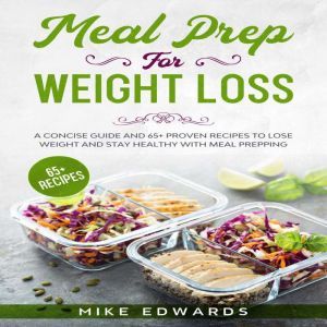 Meal Prep for Weight Loss A Concise ..., Mike Edwards