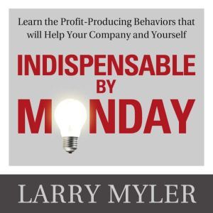 Indispensable By Monday , Larry Myler