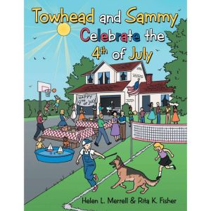 Towhead and Sammy Celebrate the 4Th of July
