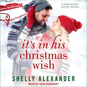 Its In His Christmas Wish, Shelly Alexander