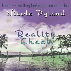 Reality Check, Nicole Pyland