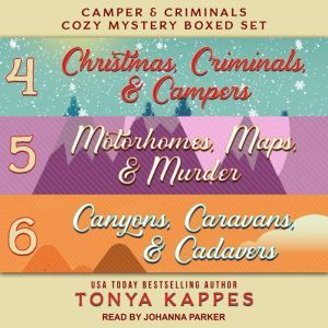 Camper and Criminals Cozy Mystery Box..., Tonya Kappes
