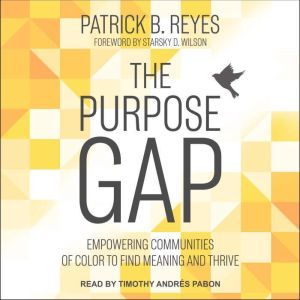 The Purpose Gap, Patrick B. Reyes