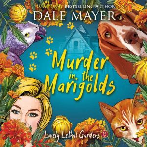 Murder in the Marigolds, Dale Mayer