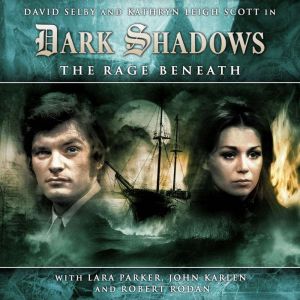 Dark Shadows 1.4 The Rage Beneath, Scott Alan Woodward