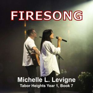 Firesong: A journey of faith through grief, ministry, and romance.