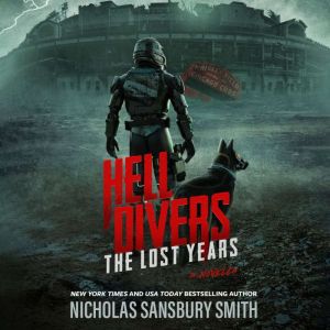 Hell Divers The Lost Years, Nicholas Sansbury Smith
