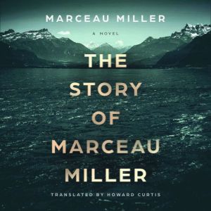 The Story of Marceau Miller, Marceau Miller