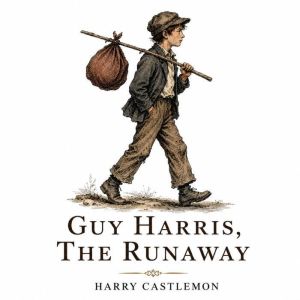Guy Harris, Harry Castlemon