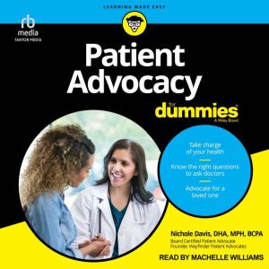 Patient Advocacy For Dummies