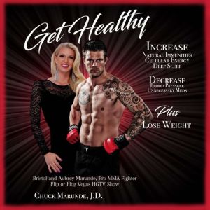 Get Healthy: Increase Natural Immunities, Cellular Energy, Deep Sleep