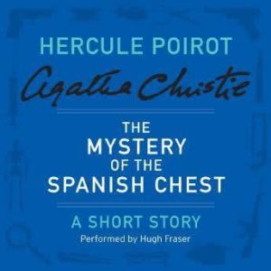 The Mystery of the Spanish Chest, Agatha Christie