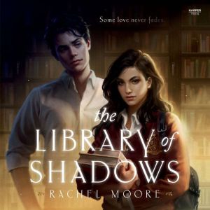 The Library of Shadows, Rachel Moore