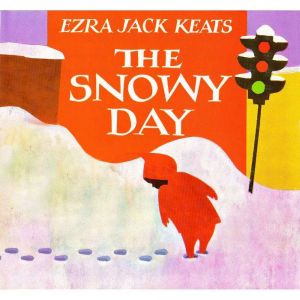 The Snowy Day, Ezra Jack Keats