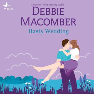Hasty Wedding, Debbie Macomber