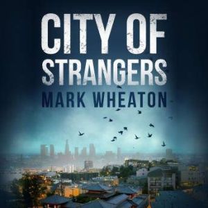 City of Strangers, Mark Wheaton