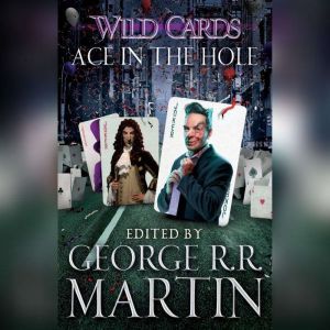 Wild Cards VI Ace in the Hole, George R. R. Martin