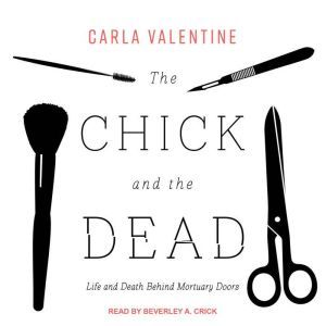 The Chick and the Dead, Carla Valentine